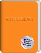 Kartonierter Einband Entscheiden von Mikael Krogerus, Roman Tschäppeler