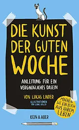 Kartonierter Einband (Kt) Die Kunst der guten Woche von Lukas Linder