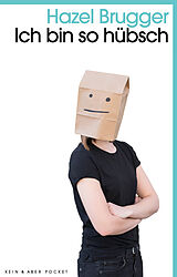 Kartonierter Einband Ich bin so hübsch von Hazel Brugger