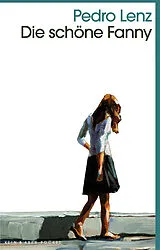 Kartonierter Einband Die schöne Fanny von Pedro Lenz