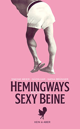 Kartonierter Einband Hemingways sexy Beine von 