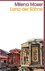 Kartonierter Einband (Kt) Land der Söhne von Milena Moser