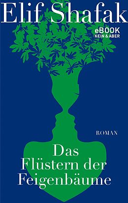 E-Book (epub) Das Flüstern der Feigenbäume von Elif Shafak