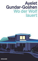 Kartonierter Einband Wo der Wolf lauert von Ayelet Gundar-Goshen