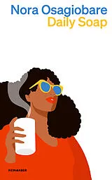 Kartonierter Einband Daily Soap von Nora Osagiobare