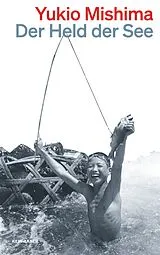 Kartonierter Einband Der Held der See von Yukio Mishima