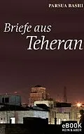 E-Book (epub) Briefe aus Teheran von Parsua Bashi