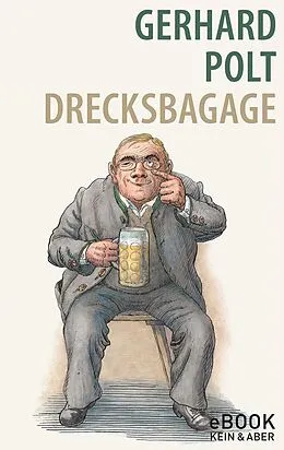 E-Book (epub) Drecksbagage von Gerhard Polt
