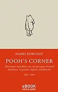 E-Book (epub) Pooh's Corner 1997 - 2009 von Harry Rowohlt