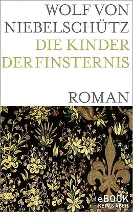 E-Book (epub) Die Kinder der Finsternis von Wolf von Niebelschütz
