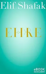 E-Book (epub) Ehre von Elif Shafak