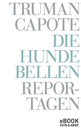 E-Book (epub) Die Hunde bellen von Truman Capote