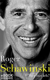 E-Book (epub) Wer bin ich? von Roger Schawinski