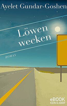 E-Book (epub) Löwen wecken von Ayelet Gundar-Goshen
