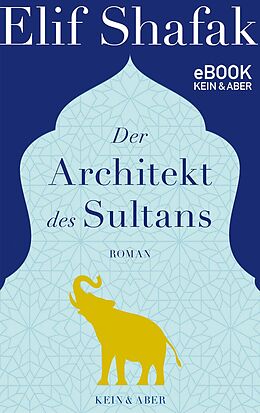 E-Book (epub) Der Architekt des Sultans von Elif Shafak