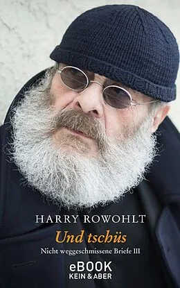 E-Book (epub) Und tschüs von Harry Rowohlt