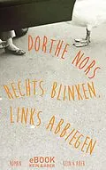 E-Book (epub) Rechts blinken, links abbiegen von Dorthe Nors