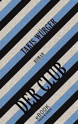 E-Book (epub) Der Club von Takis Würger