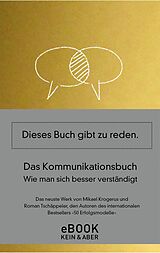 E-Book (epub) Das Kommunikationsbuch von Mikael Krogerus, Roman Tschäppeler