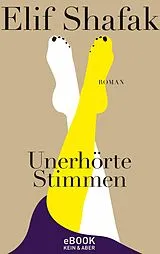 E-Book (epub) Unerhörte Stimmen von Elif Shafak