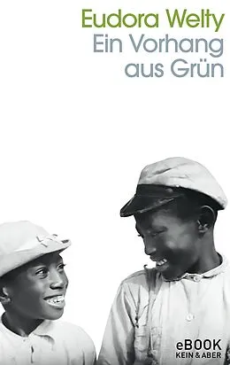 E-Book (epub) Ein Vorhang aus Grün von Eudora Welty