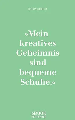 E-Book (epub) Musenküsse. Die täglichen Rituale berühmter Künstlerinnen von Mason Currey