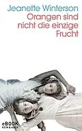 E-Book (epub) Orangen sind nicht die einzige Frucht von Jeanette Winterson
