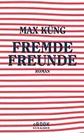 E-Book (epub) Fremde Freunde von Max Küng