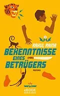 E-Book (epub) Bekenntnisse eines Betrügers von Rahul Raina