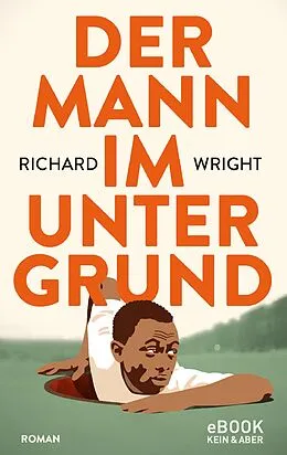 E-Book (epub) Der Mann im Untergrund von Richard Wright