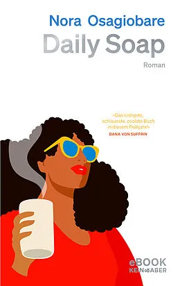 E-Book (epub) Daily Soap von Nora Osagiobare