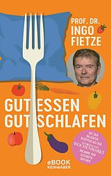 E-Book (epub) Gut essen, gut schlafen von Ingo Fietze