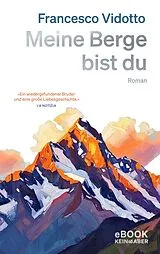 E-Book (epub) Meine Berge bist du von Francesco Vidotto