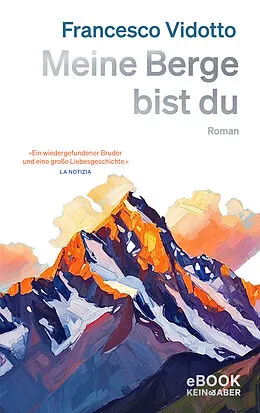 E-Book (epub) Meine Berge bist du von Francesco Vidotto