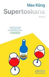 E-Book (epub) Supertoskana von Max Küng