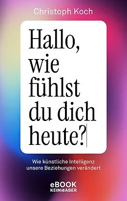 E-Book (epub) Hallo, wie fühlst du dich heute? von Christoph Koch