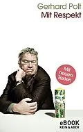 E-Book (epub) Mit Respekt von Gerhard Polt