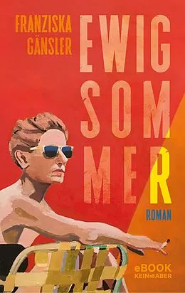 E-Book (epub) Ewig Sommer von Franziska Gänsler