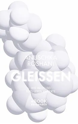E-Book (epub) Gleißen von Anuschka Roshani