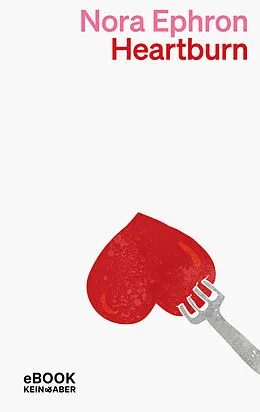 E-Book (epub) Heartburn von Nora Ephron