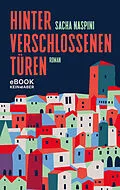 E-Book (epub) Hinter verschlossenen Türen von Sacha Naspini