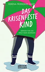 E-Book (epub) Das krisenfeste Kind von Verena Friederike Hasel