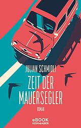 E-Book (epub) Zeit der Mauersegler von Julian Schmidli