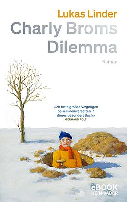 E-Book (epub) Charly Broms Dilemma von Lukas Linder