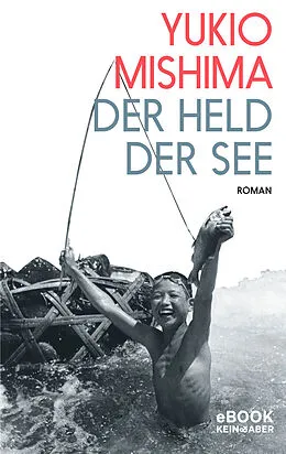 E-Book (epub) Der Held der See von Yukio Mishima