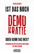 E-Book (epub) Ist das noch Demokratie oder kann das weg? von Erica Benner