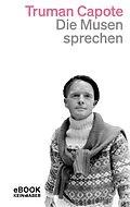 E-Book (epub) Die Musen sprechen von Truman Capote