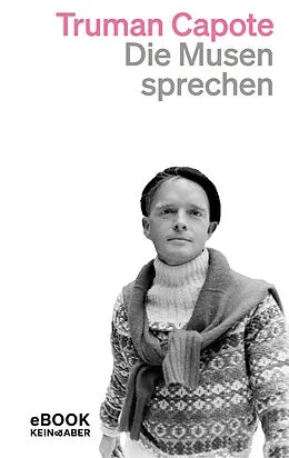 E-Book (epub) Die Musen sprechen von Truman Capote