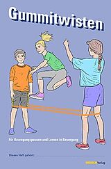 Kartonierter Einband Gummitwisten - Lernheft von Martin Graber