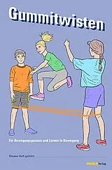 Kartonierter Einband Gummitwisten - Lernheft von Martin Graber